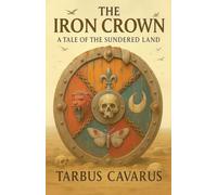 The Iron Crown - A Tale of the Sundered Land