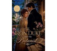 The Iron Duke and the Botanist