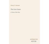 The Iron Game: A Tale of the War
