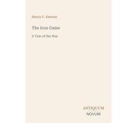 The Iron Game: A Tale of the War