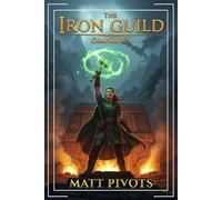 The Iron Guild Omnibus: Books 1-3