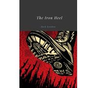 The Iron Heel by Jack London