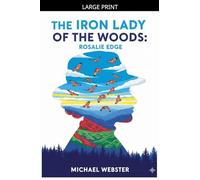 The Iron Lady of the Woods: Rosalie Edge