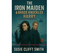 The Iron Maiden & Brass Knuckles Harry: A Technothriller Espionage Series of Legal, Betrayal, & Code: 1 (The Salvatici Warfiles)