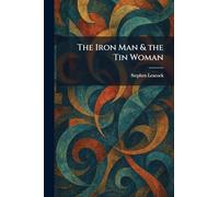 The Iron Man & the Tin Woman