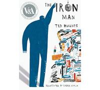 The Iron Man: This modern classic with stunning, award-winning artwork is the perfect gift for any book lover!