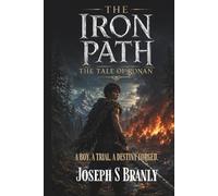 The Iron Path: The Tale of Ronan (The Age of Ash)