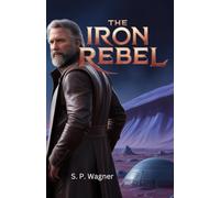 The Iron Rebel