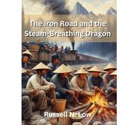 The Iron Road and the Steam-Breathing Dragon (Three Coins)