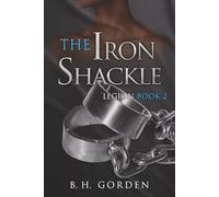 The Iron Shackle: Legion Book 2