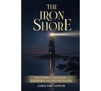 the iron shore: 100 poems on blindness redemption and the vow to stay