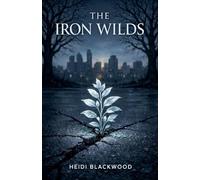 The Iron Wilds