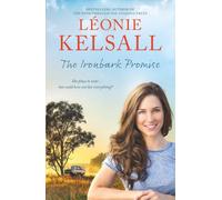 The Ironbark Promise: The perfect small town romance for lovers of Karly Lane and Rachael Johns.