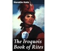 The Iroquois Book Of Rites (ebook)