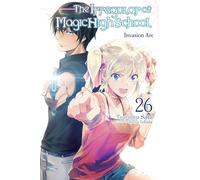 The Irregular at Magic High School, Vol. 26 (light novel): Invasion ARC