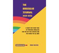 The Irregular Journal 2025-2026: Record your year of personal rebellion