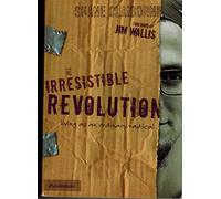The Irresistible Revolution: Living as an Ordinary Radical