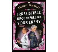 The Irresistible Urge to Fall For Your Enemy (Dearly Beloathed)
