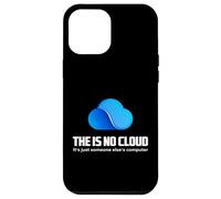 The Is No Cloud It's Just Someone Else'S Computer Graphic Carcasa para iPhone 12 Pro MAX