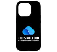 The Is No Cloud It's Just Someone Else'S Computer Graphic Carcasa para iPhone 15 Pro