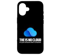 The Is No Cloud It's Just Someone Else'S Computer Graphic Carcasa para iPhone 16