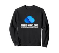 The Is No Cloud It's Just Someone Else'S Computer Graphic Sudadera