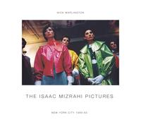 The Isaac Mizrahi Pictures: New York City 1989-93