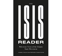The ISIS Reader: Milestone Texts of the Islamic State Movement