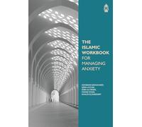The Islamic Workbook for Managing Anxiety