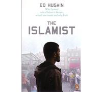 The Islamist: Why I Joined Radical Islam in Britain, What I Saw Inside and Why I Left