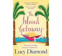 The Island Getaway: The perfect new escapist read from the bestselling author