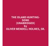 The Island Hunting-song (unabridged) (audiolibro)