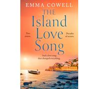The Island Love Song: Be swept away by this beautifully moving new escapist novel for fans of Victoria Hislop and Santa Montefiore, perfect for autumn 2024