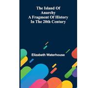 The Island Of Anarchy: A Fragment Of History In The 20Th Century