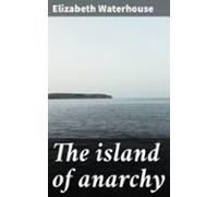 The Island Of Anarchy (ebook)