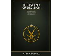 The Island of Decision: The Invasion of Saipan, June 1944 -- The Battle That Cracked Japan's Inner Defensive Ring, Toppled Tojo, and Brought B-29s Within Range of Tokyo -- With Maps, Diagrams