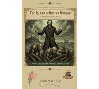 The Island of Doctor Moreau by Herbert George Wells: A novel written in easy Latin for study, with a glossary and full translation.