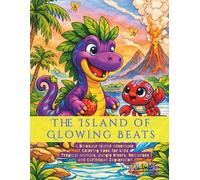 The Island of Glowing Beasts: A Dinosaur Island Adventure Coloring Book for Kids | Tropical Animals, Jungle Rivers, Volcanoes and Caribbean Exploration (The Age of Exquisite Beasts)