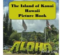 The Island of Kaua'i Hawaii Picture Book (Senior Picture books)