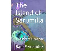 The Island of Sarumilla: The Pirate Heritage