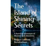 The Island of Shining Secrets: A Survival Adventure of Mystery and Discovery