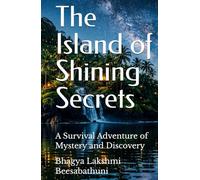 The Island of Shining Secrets: A Survival Adventure of Mystery and Discovery