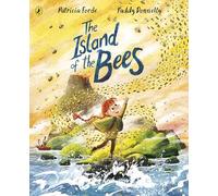 The Island of the Bees: An epic tale of volcanoes, dragons and wild storms from the Irish Children's Laureate 2023-2026