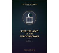 The Island of the Subconscious: The Trap of the Senses in Odyssey Book Ten (The Circe Mysteries)