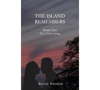 The Island Remembers: Book 2 The Unraveling