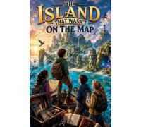The Island That Wasn't on the Map: 6 (Stories for Kids)
