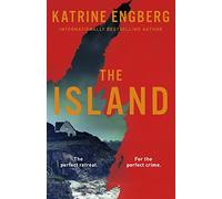 The Island: the next gripping Scandinavian noir thriller from the international bestseller for 2023