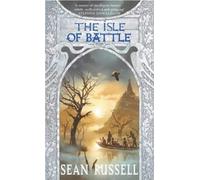 The Isle Of Battle: Book Two in the Swans' War Trilogy by Sean Russell (3-Apr-2003) Paperback