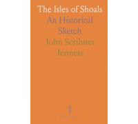 The Isles of Shoals: An Historical Sketch