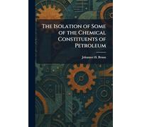 The Isolation of Some of the Chemical Constituents of Petroleum